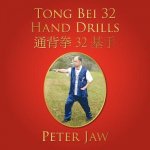 Tong Bei 32 Hand Drills: 32