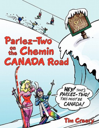 Parlez-Two on the Chemin CANADA Road