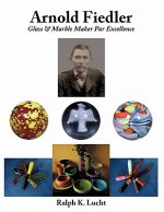 Arnold Fiedler Glass & Marble Maker Par Excellence