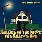 Bullies on the Prowl on a Hallow's Eve