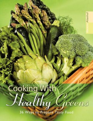 Cooking With Healthy Greens