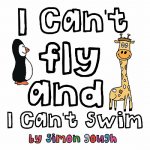 I Can't Fly and I Can't Swim