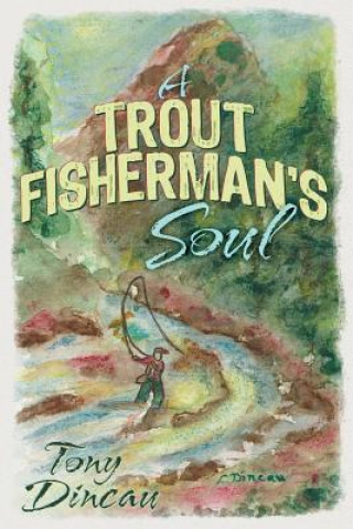 Trout Fisherman's Soul