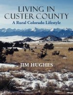 Living in Custer County