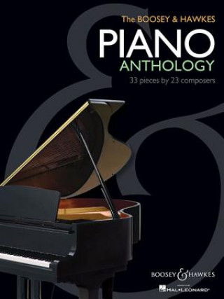 The Boosey & Hawkes Piano Anthology: 33 Pieces by 23 Composers