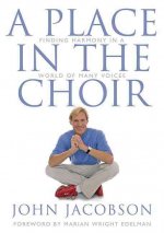 A Place in the Choir: Finding Harmony in a World of Many Voices
