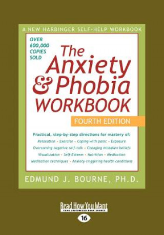 Anxiety & Phobia Workbook: 4th Edition (Large Print 16pt), Volume 1