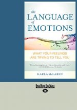 The Language of Emotions: What Your Feelings Are Trying to Tell You (Large Print 16pt)