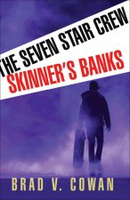 Skinner's Banks: The Seven Stair Crew