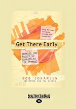 Get There Early (Large Print 16pt)