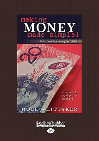 Making Money Made Simple: The Aim of This Book Is to Cover the Essentials of Money, Investment, Borrowing and Personal Finance in a Simple Way.