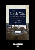 The Circle Way: A Leader in Every Chair (Large Print 16pt)