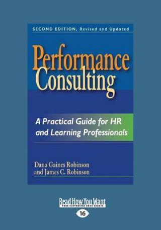 Performance Consulting: A Practical Guide for HR and Learning Professionals (Large Print 16pt)