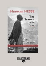 The Seasons of the Soul: The Poetic Guidance and Spiritual Wisdom of Herman Hesse (Large Print 16pt)