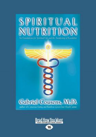 Spiritual Nutrition: Six Foundations for Spiritual Life and the Awakening of Kundalini (Large Print 16pt)