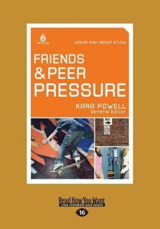 Friends and Peer Pressure: Junior High Group Study (Large Print 16pt)