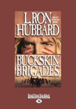 Buckskin Brigades (Large Print 16pt)