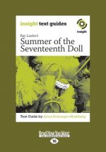 Summer of the Seventeenth Doll: Insight Text Guide (Large Print 16pt)