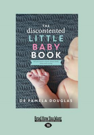 The Discontented: Little Baby Book (Large Print 16pt)