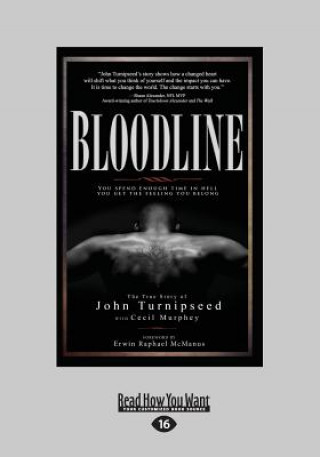 Bloodline: You Spend Enough Time in Hell You Get the Feeling You Belong (Large Print 16pt)