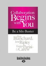 Collaboration Begins with You: Be a Silo Buster (Large Print 16pt)