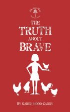 Truth About Brave