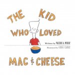 Kid Who Loved Mac and Cheese