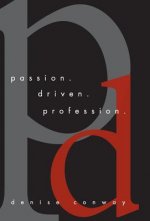 Passion Driven Profession