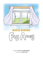 Bug and Budgie Fly Away