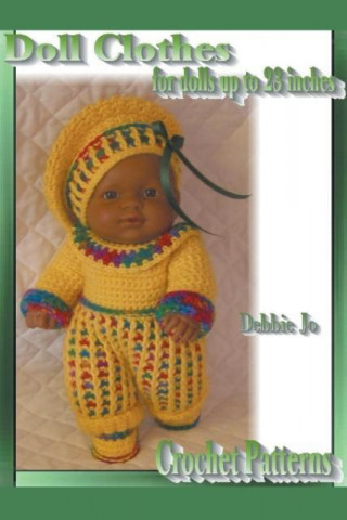 Doll Clothes - For Dolls Up To 23 Inches - Crochet Patterns