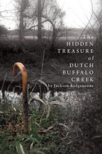 Hidden Treasure of Dutch Buffalo Creek
