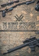 Ultimate Optics Guide to Rifle Shooting