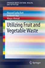 Utilizing Fruit and Vegetable Waste