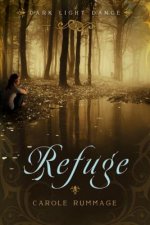Refuge: Dark Light Dance, Book 1