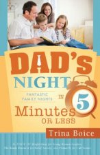 Dad's Night: Fantastic Family Nights in 5 Minutes or Less