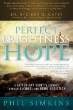 As Perfect Brightness of Hope: A Latter-Day Saint's Journey Through Alcohol and Drug Addiction