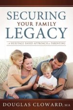 Securing Your Family Legacy: A Heritage-Based Approach to Parenting