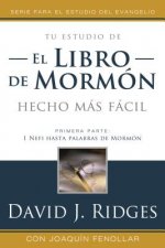 El Libro de Mormon Mas Facil, Vol. 1: Bom Made Easier Spanish Edition