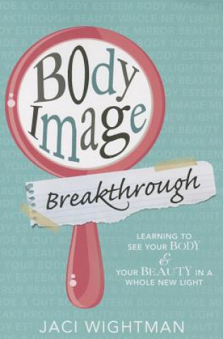 Body Image Breakthrough