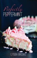 Perfectly Peppermint: Desserts for the Holiday Season