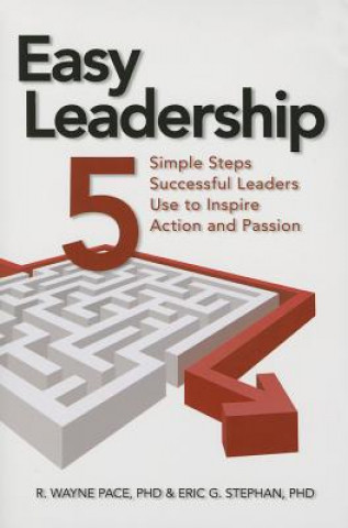 Easy Leadership: Creating Projects That Inspire Action and Passion