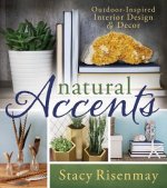 Natural Accents: Outdoor-Inspired Design and D'Cor