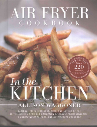 Air Fryer Cookbook: In the Kitchen