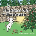 Christmas Gift for Kanouse