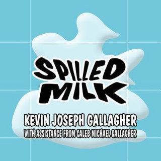 Spilled Milk