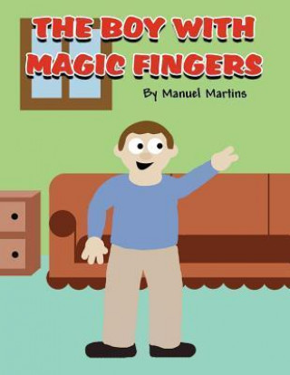 The Boy with Magic Fingers
