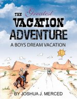 Greatest Vacation Adventure