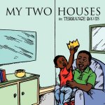 My Two Houses