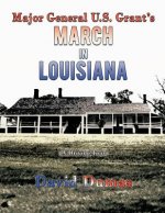 Major General U.S. Grant's March in Louisiana (A Driving Tour)