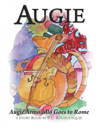 Augie Armadillo Goes To Rome